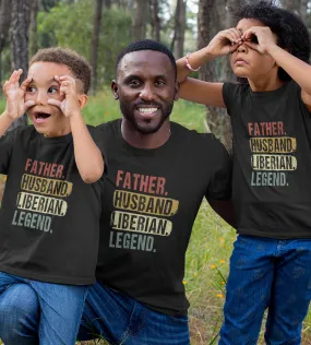 1sttheworld T-Shirt - Father Husband Liberian Legend Dad Father's Day T-Shirt Black A35