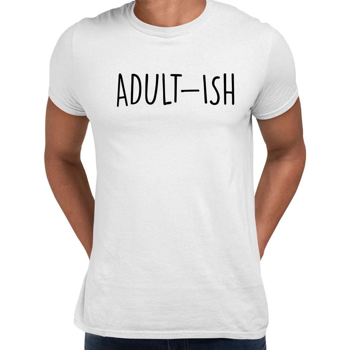 Adult-ish Mens Funny T-Shirt Novelty Joke T-Shirt Rude Gift Him Dad Birthday Slogan Unisex T-Shirt