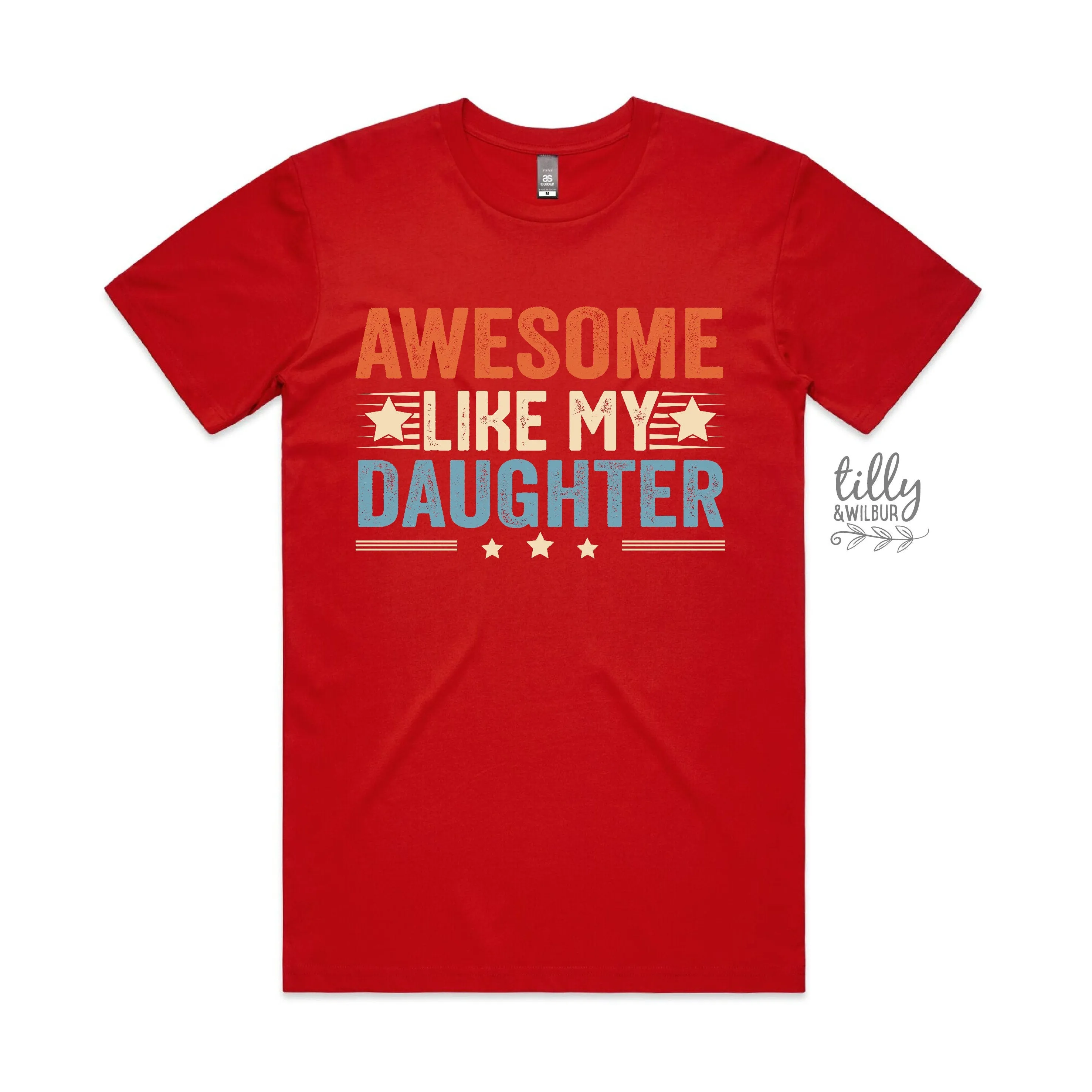 Awesome Like My Daughter T-Shirt