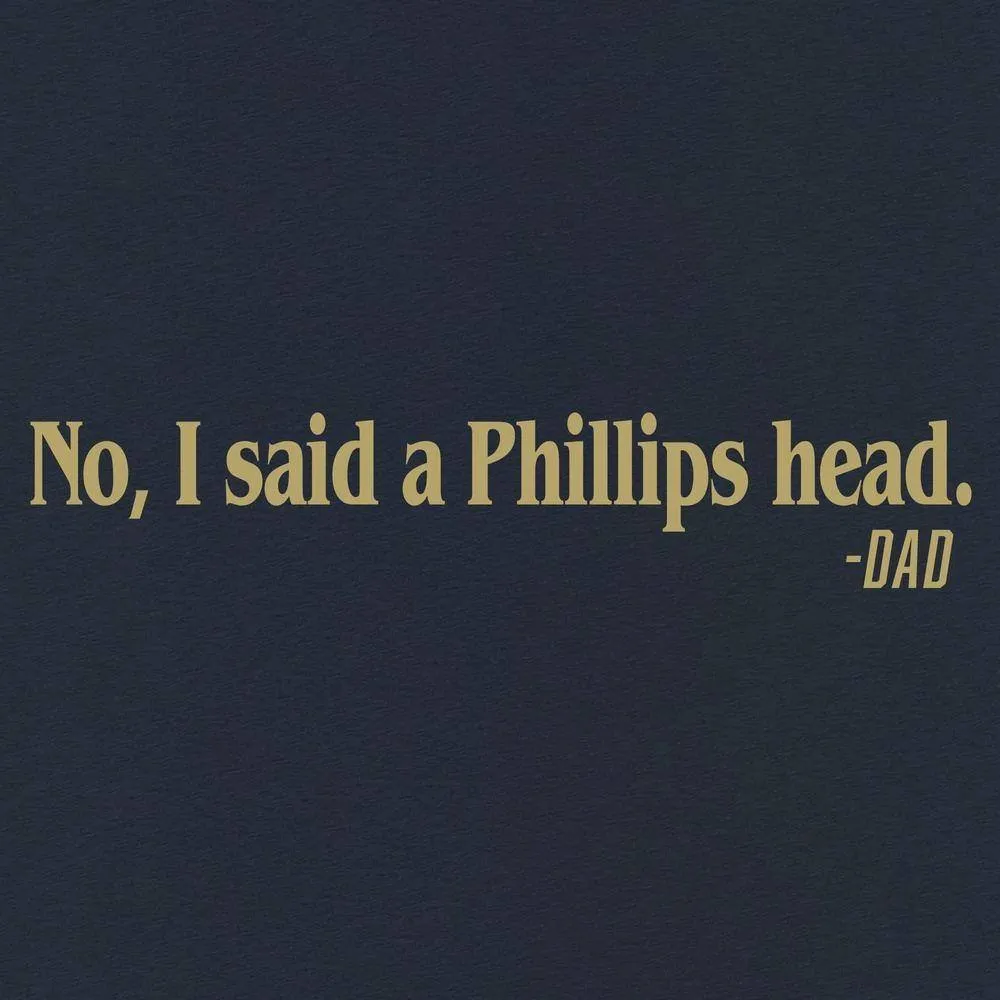 I Said A Phillips Head T-Shirt - Midnight Navy