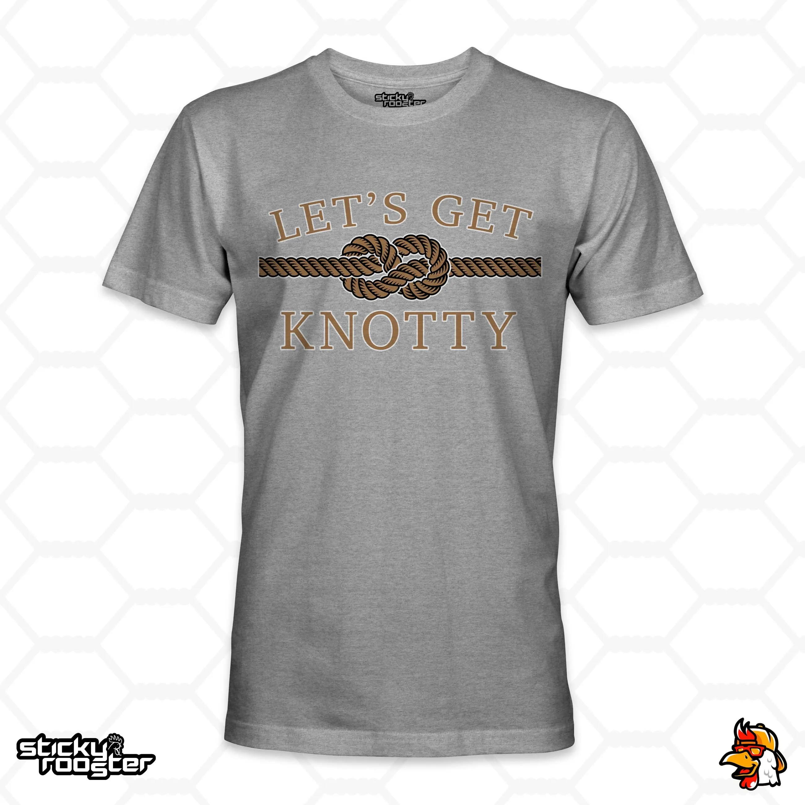 Let's Get Knotty shirt