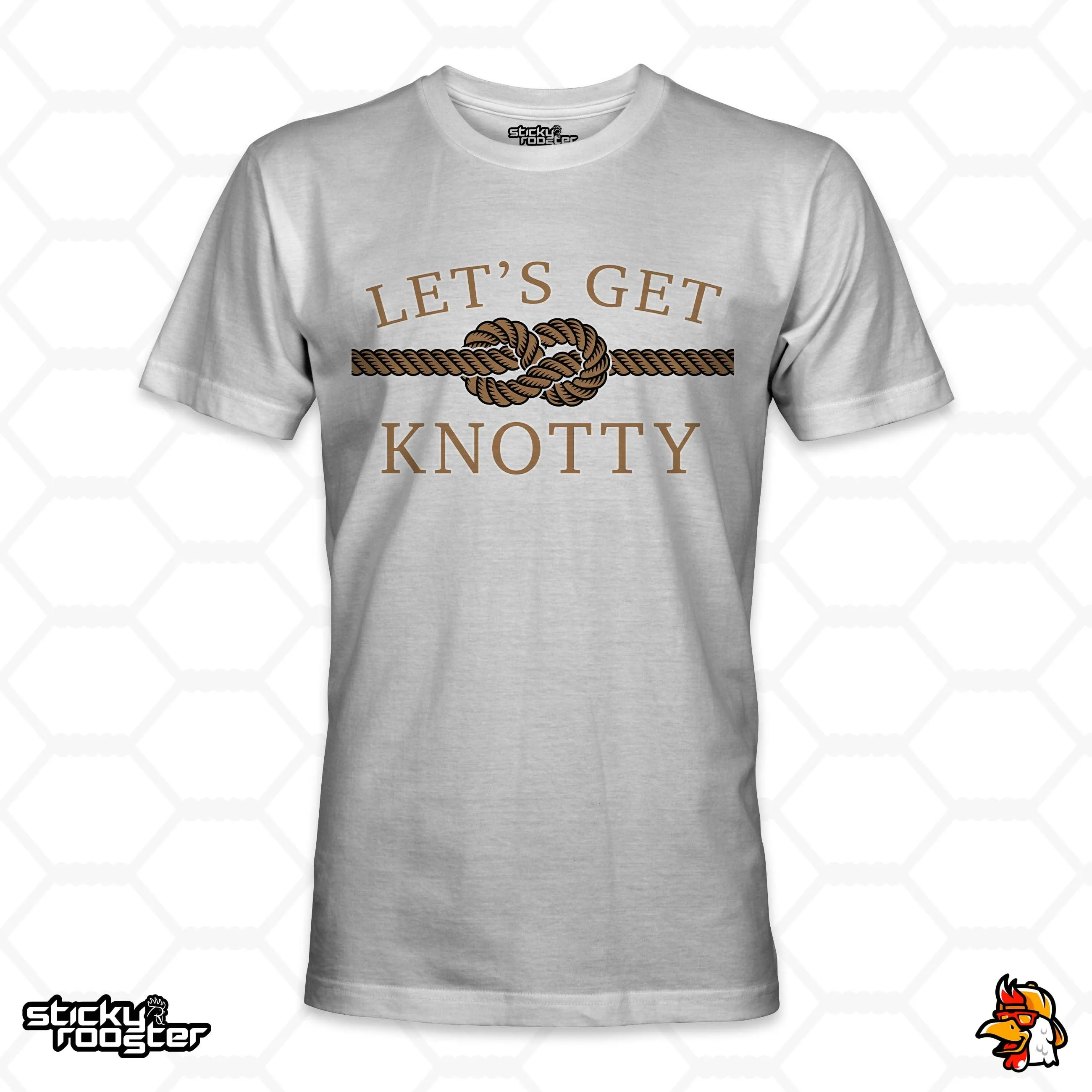 Let's Get Knotty shirt