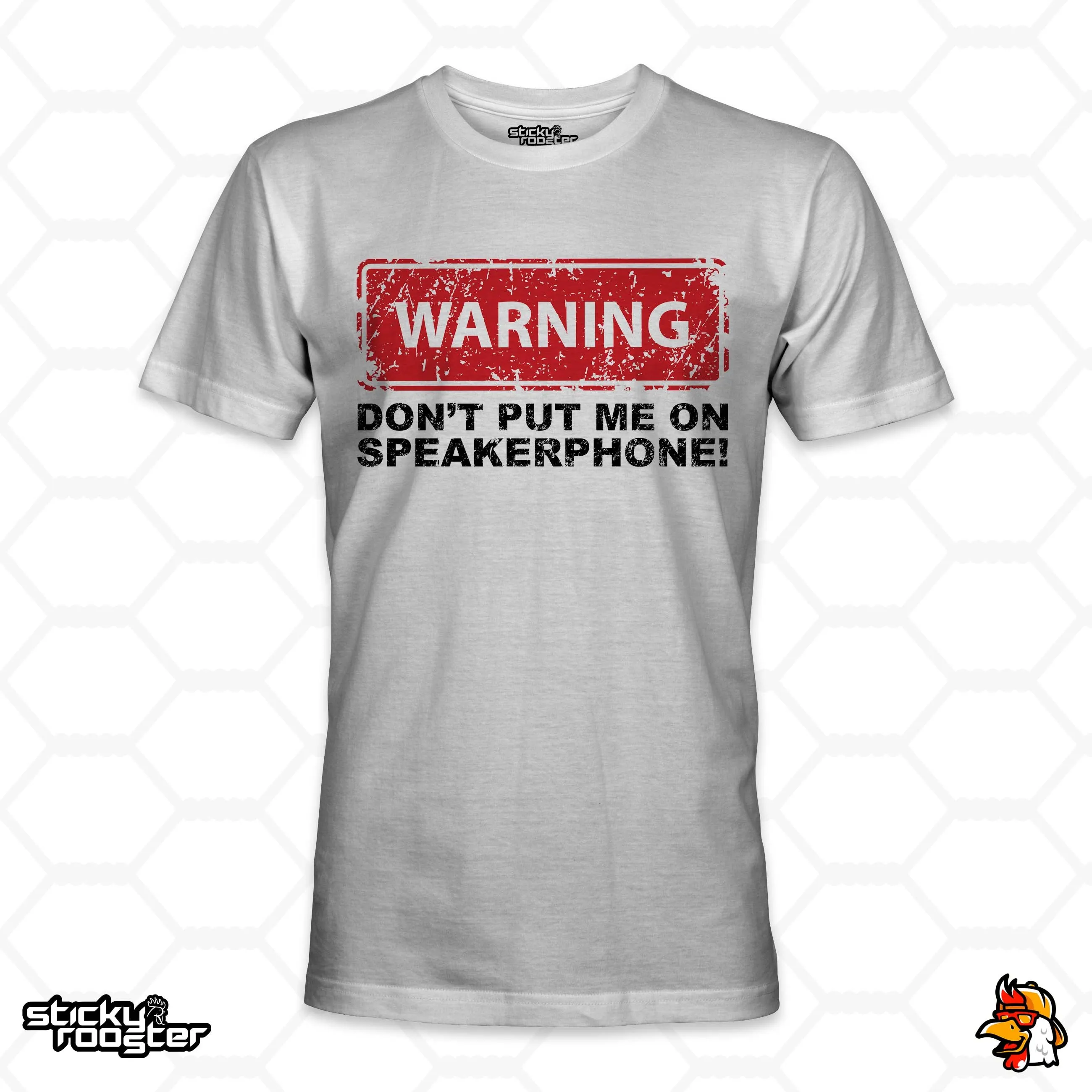 Warning! Don't Put Me On Speakerphone shirt