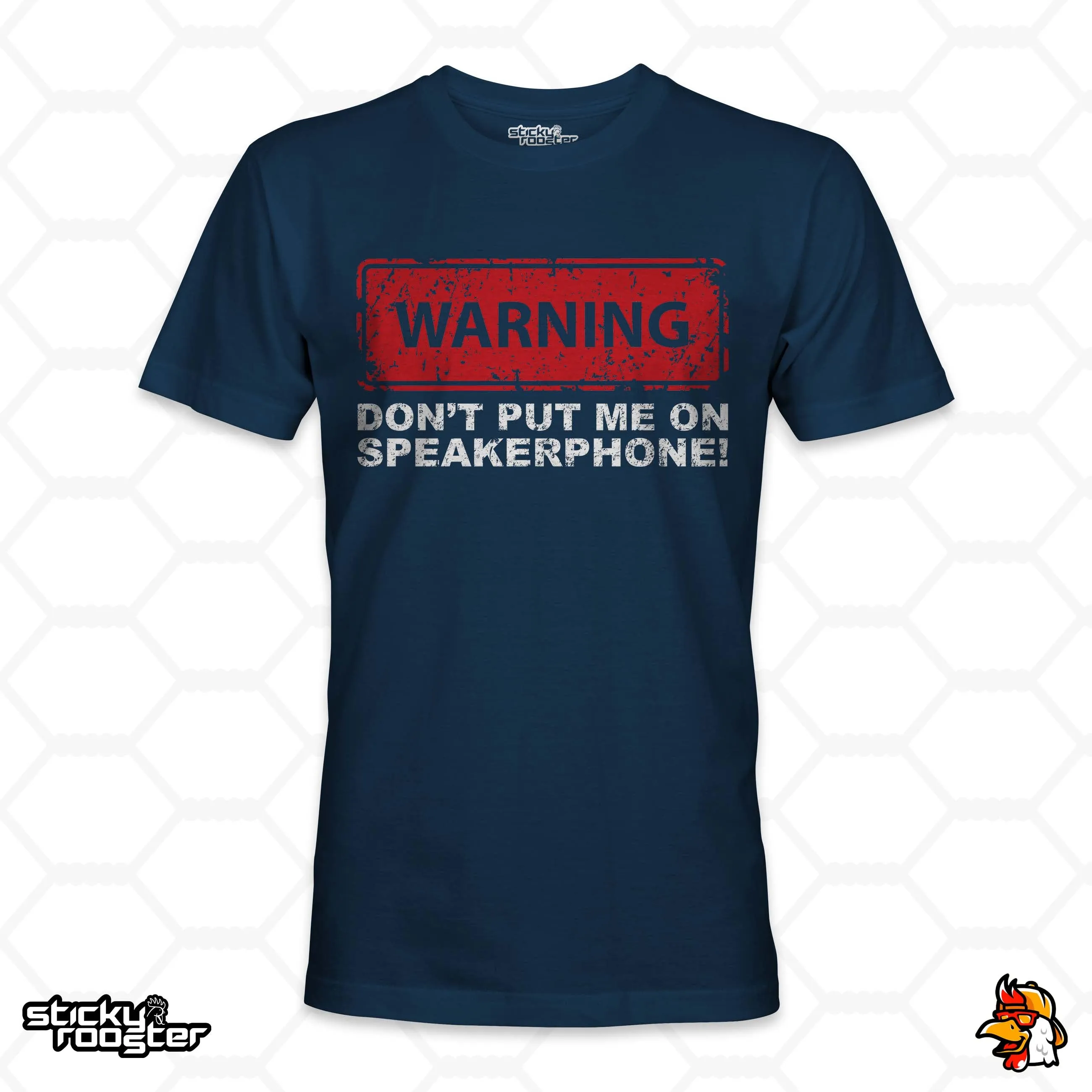 Warning! Don't Put Me On Speakerphone shirt